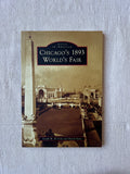 Books - Chicago’s 1893 World’s Fair by Joseph M. Di Cola and David Stone
