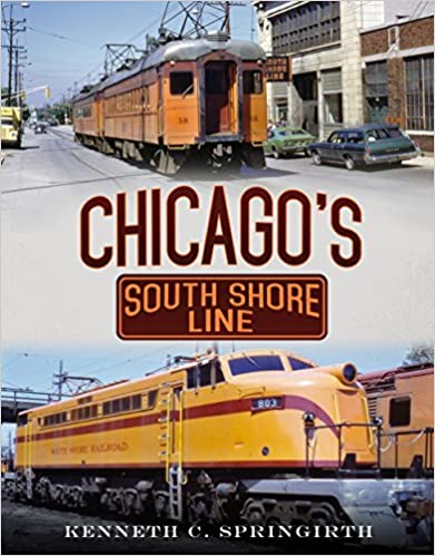 Book - Chicago's South Shore Line (America Through Time) by Kenneth C. Springirth